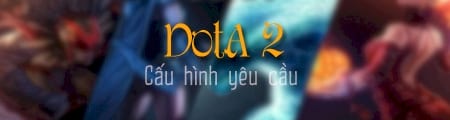 cau hinh may tinh choi lien minh huyen thoai lol dota 2 tot nhat 3