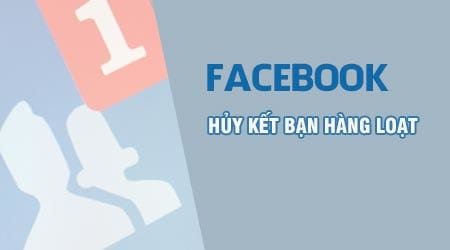 huy ket ban facebook hang loat voi friend remover pro