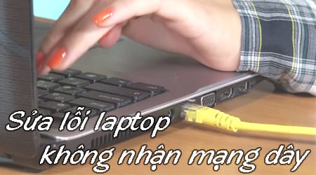 sua loi laptop khong nhan mang day
