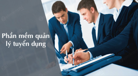 phan mem quan ly tuyen dung