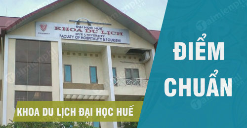 diem chuan khoa du lich dai hoc hue
