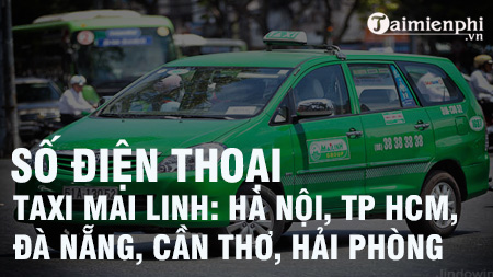 so dien thoai xe taxi mai linh ha noi tp ho chi minh da nang can tho hai phong