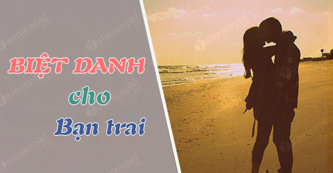 biet danh hay cho ban trai