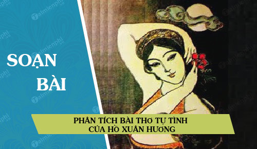 phan tich bai tho tu tinh cua ho xuan huong