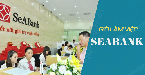 gio lam viec ngan hang seabank