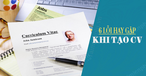 6 loi hay gap khi trinh bay cv xin viec