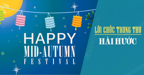 loi chuc trung thu hai huoc vui ve