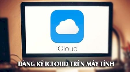 cach dang ky icloud tren web tu may tinh