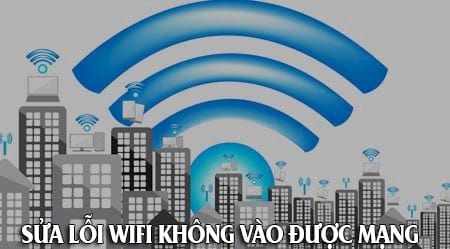 cach sua loi wifi khong vao duoc mang