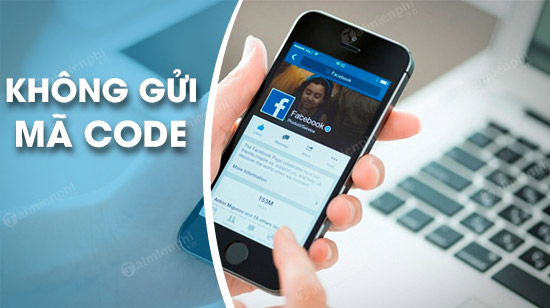 Cách lấy mã xác nhận khi Facebook không gửi lại trên điện thoại cach lay ma xac nhan khi facebook khong gui lai tren dien thoai