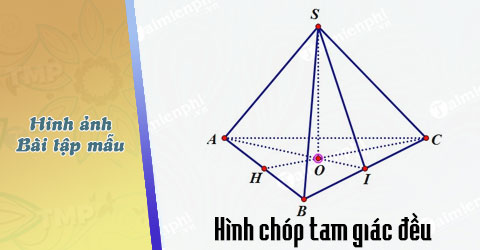 hinh chop tam giac deu la gi hinh anh va bai toan mau