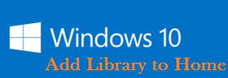 Bổ sung thư viện vào thư mục Home trong Windows 10