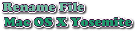 Cách đổi tên file, folder hàng loạt trên Mac OS X Yosemite
