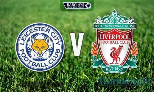 leicester city vs liverpool ngoai hang anh vong 24