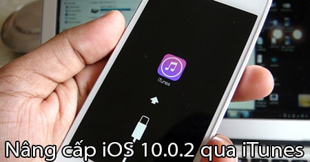 Nâng cấp iOS 10.0.2 qua iTunes, cách cập nhật iOS 10.0.2 bằng iTunes