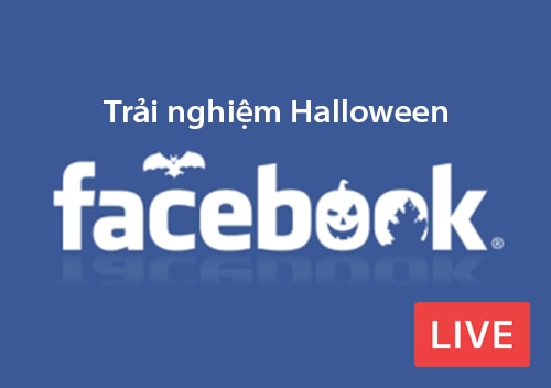 trai nghiem hallowen tren facebook live
