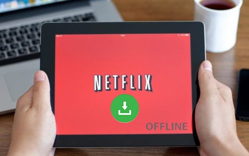 Cách tải phim trên Netflix, Download phim Netflix xem offline