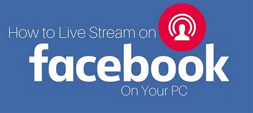 Cách Live Stream Facebook, phát video trực tiếp trên Facebook
