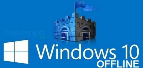Sử dụng Windows Defender offline trong Windows 10