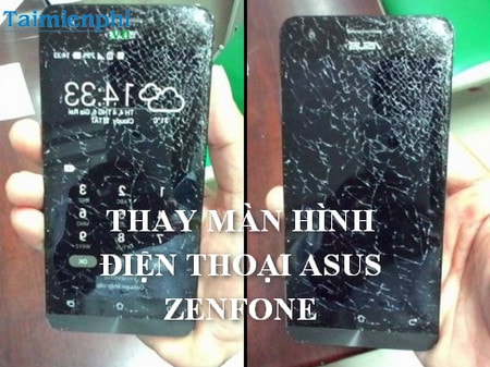 Thay màn hình điện thoại ASUS Zenfone bị vỡ ở đâu?