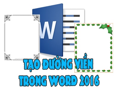 Tạo đường viền trong Word 2016