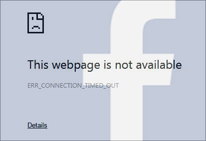 Facebook bị chặn không vào được, lỗi facebook ERR_CONNECTION_TIMED_OUT