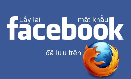 lay lai mat khau facebok da lu tren firefox