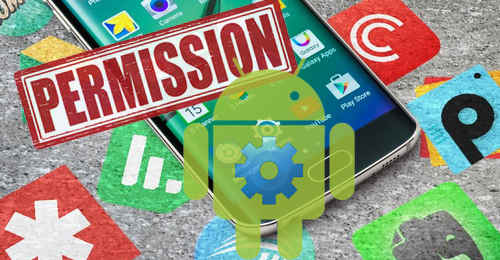 Cách cấp quyền cho ứng dụng Android, chỉnh sửa quyền, quản lý Permission
