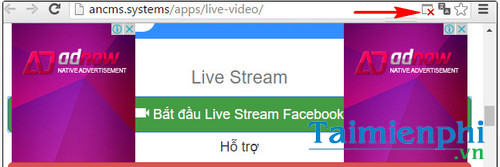 Sửa lỗi chặn popup khi Stream Live Video Facebook, phát video trực tiếp Facebook trên máy tính