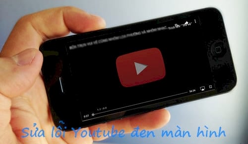 sua loi youtube man hinh den khong phat duoc video tren iphone android pc va macbook 1