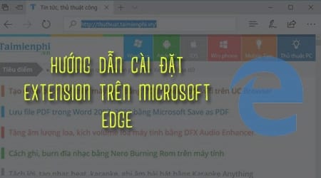 Hướng dẫn cài đặt Extension trên Microsoft Edge, cài phần mở rộng trên Edge