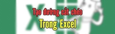 chia 1 o excel thanh 2 o tam giac cheo tao duong cheo excel