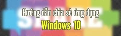 huong dan chia se mot ung dung tu start menu tren windows 10