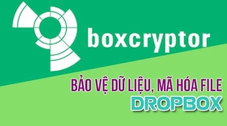 Cài mã bảo vệ dữ liệu trên Dropbox, mã hóa file Dropbox