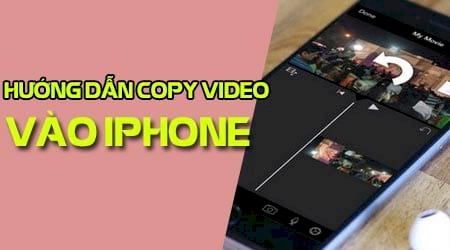 Sao chép copy video từ máy tính vào iPhone, iPad bằng iTunes