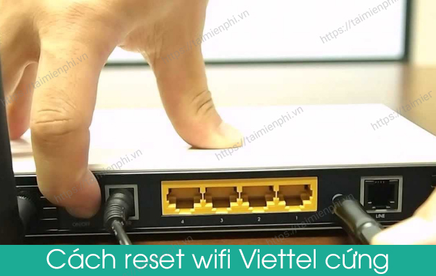 cach reset wifi viettel cung