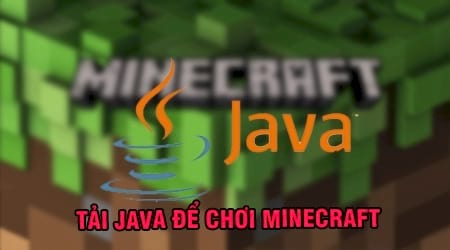 Cách tải Java để chơi Minecraft trên máy tính
