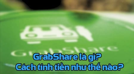 GrabShare là gì? cách tính tiền như thế nào?