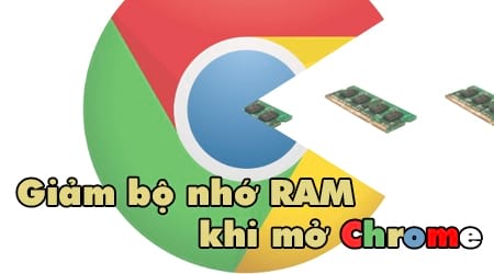 meo giam bo nho ram nhanh chong khi mo chrome tren may tinh