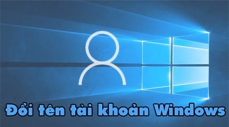 cach doi ten tai khoan windows 10 edit user name