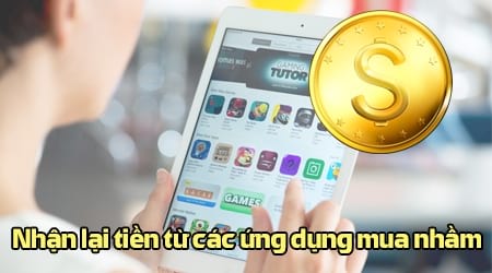 huong dan nhan lai tien tu cac ung dung mua nham cua apple