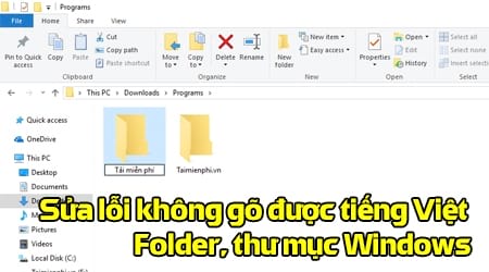 sua loi khong go duoc tieng viet folder thu muc windows