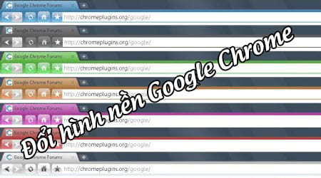 Đổi hình nền Google Chrome, thay theme trình duyệt web Google Chrome