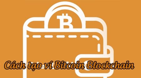 cach tao vi bitcoin blockchain dang ky tai khoan bitcoin