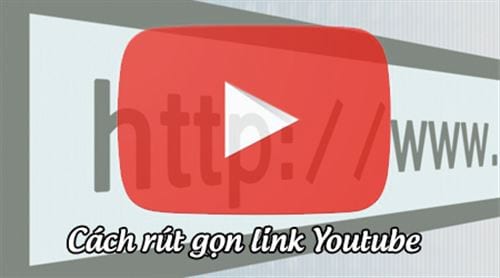 Cách rút gọn link Youtube