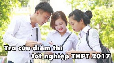 Cách xem điểm thi THPT 2017, tìm và tra cứu điểm thi tốt nghiệp