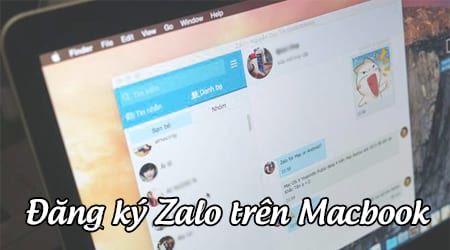 Cách đăng ký Zalo trên Macbook, tạo tài khoản zalo trên Macbook
