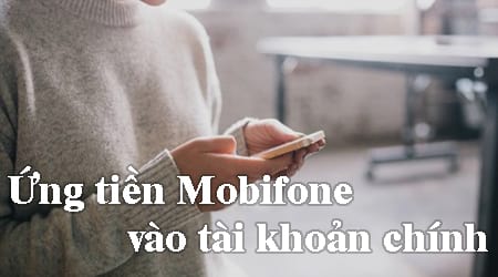 cach ung tien mobifone vao tai khoan chinh