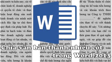 Cách chia văn bản thành nhiều cột trong Word 2013