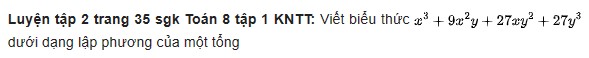 giai toan lop 8 trang 34 35 36 sach kntt tap 1 lap phuong cua mot tong hay mot hieu 5